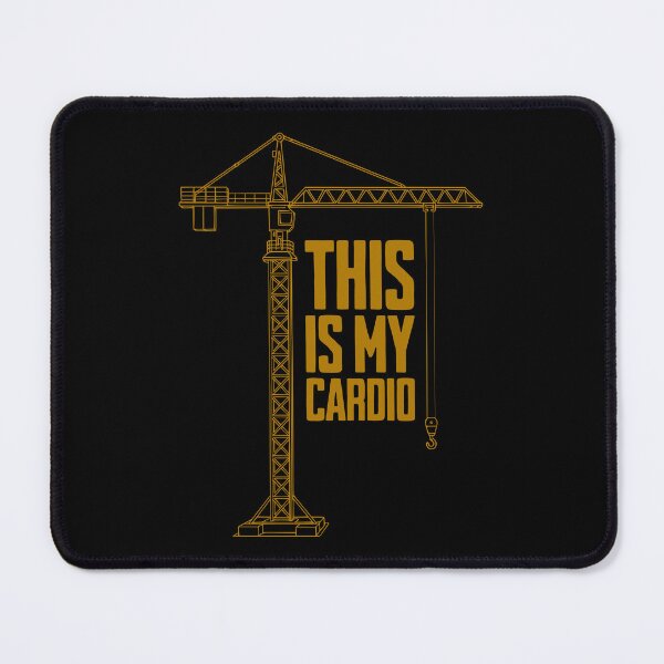 Item preview, This Is My Cardio – Crane Operator Life designed and sold by Dago345.