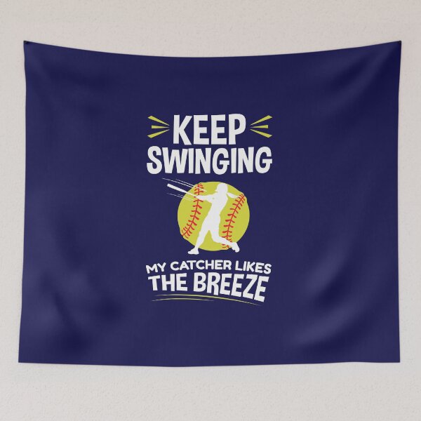 Item preview, Keep Swinging My Catcher Likes The Breeze Softball designed and sold by jaygo.