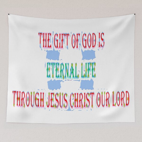Item preview, The Gift Of God Is Eternal Life Evangelism designed and sold by Lurline Halliman.
