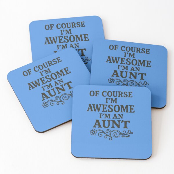 Item preview, Of Course I'm Awesome, I'm an Aunt – Funny Family Quote designed and sold by FrictionMaxxing.