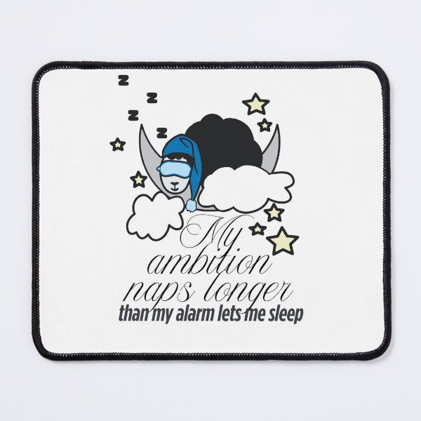 Item preview, Funny Lazy Ambition Sleep Alarm Quote designed and sold by JahnaRayne.