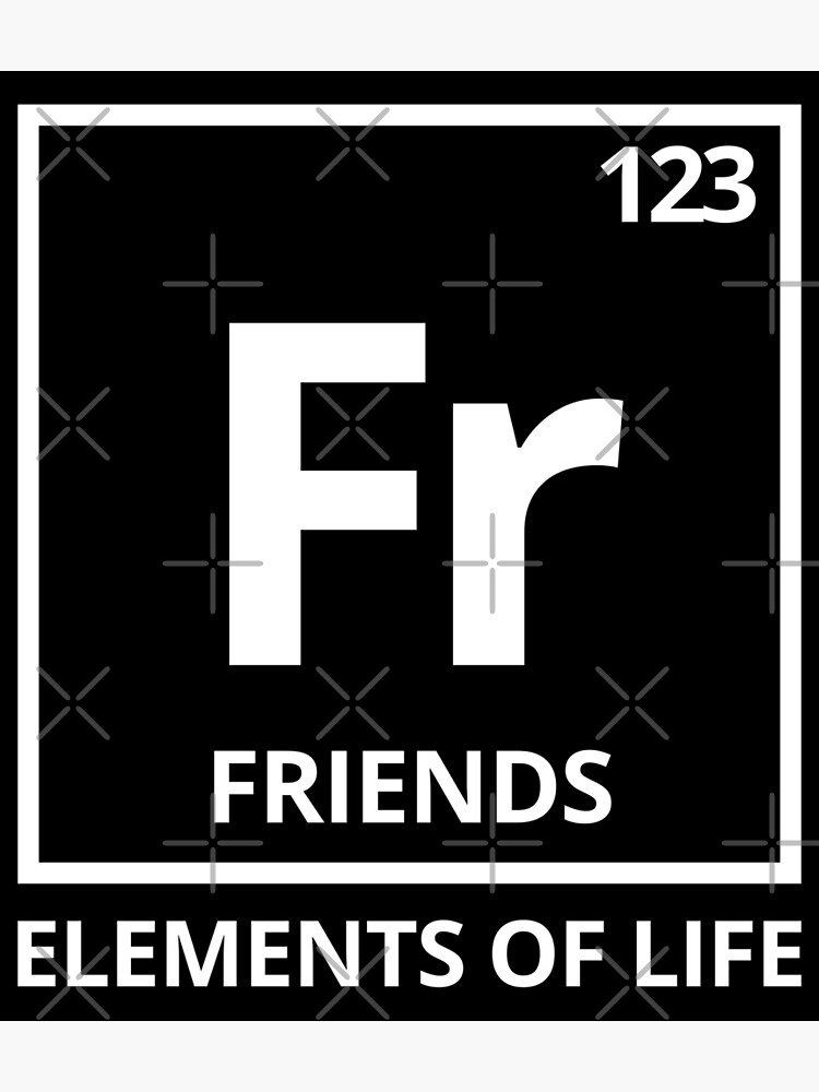 Elements of life: 123 friends periodic table friendship Greeting Card by  PhrasesTheThird