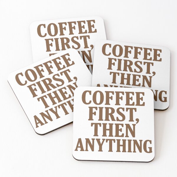 Item preview, Coffee first, then everything else designed and sold by Phanteom.