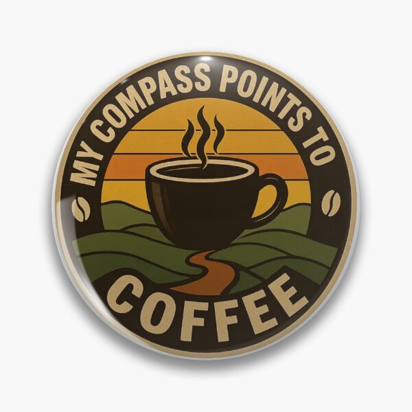 Item preview, My compass points to coffee designed and sold by Phanteom.