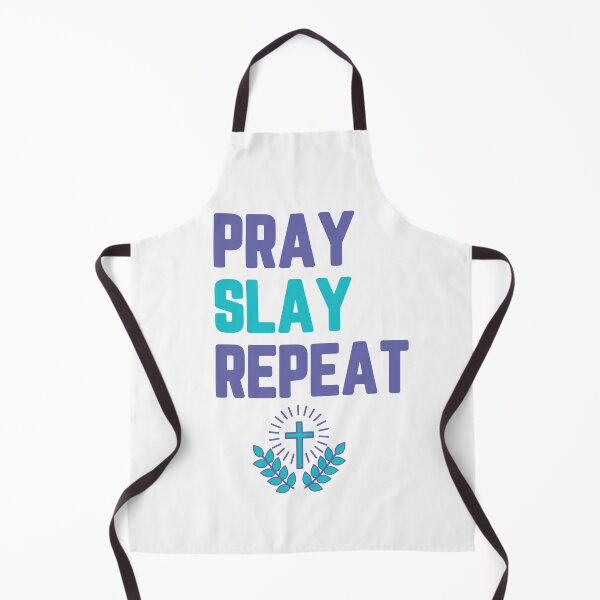 Item preview, PRAY SLAY REPEAT designed and sold by TeeezShirtz.