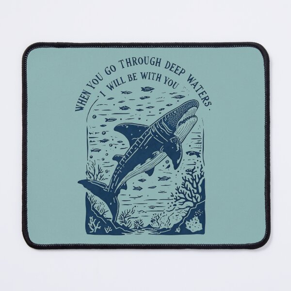 Item preview,  White great Shark Beachy WHEN YOU GO THROUGH DEEP WATERS, I WILL BE WITH YOU designed and sold by bluel_evin.