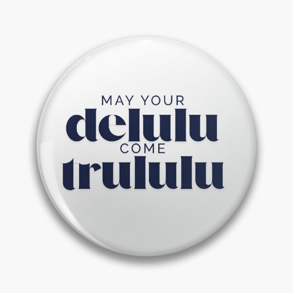 Item preview, may your delulu come trululu designed and sold by pau_7.