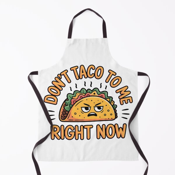Item preview, Funny Quote Don’t Taco to Me Right Now designed and sold by Bliss Find And Design.