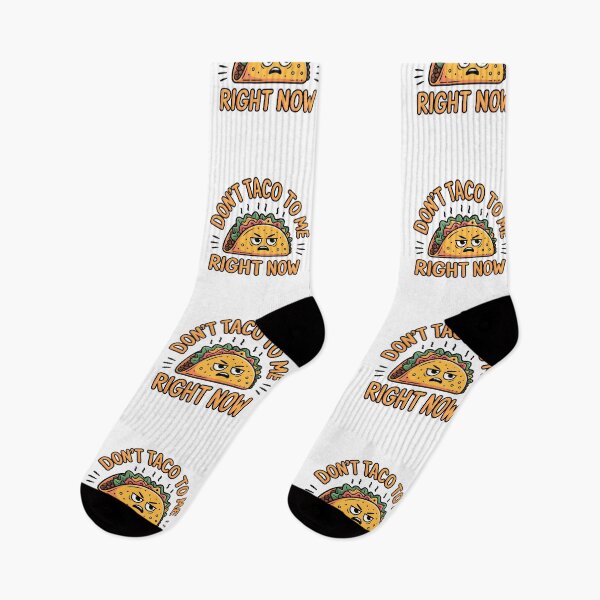 Item preview, Funny Quote Don’t Taco to Me Right Now  designed and sold by Bliss Find And Design.