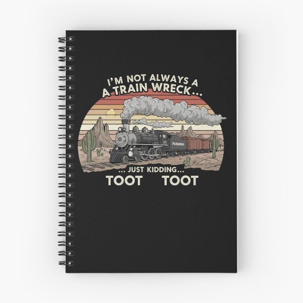 Item preview, I'm Not Always A Train Wreck Just Kidding Toot Toot designed and sold by ArtFromBeyond.
