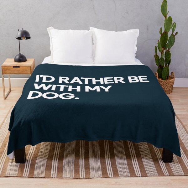 Item preview, I'd Rather Be With My Dog Funny Quote designed and sold by NosandEdgy.