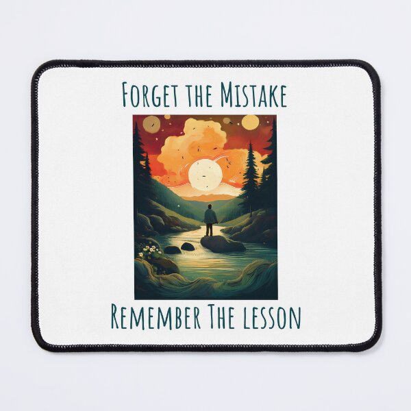 Item preview, Forget the Mistake, Remember the Lesson designed and sold by MKWDesign.