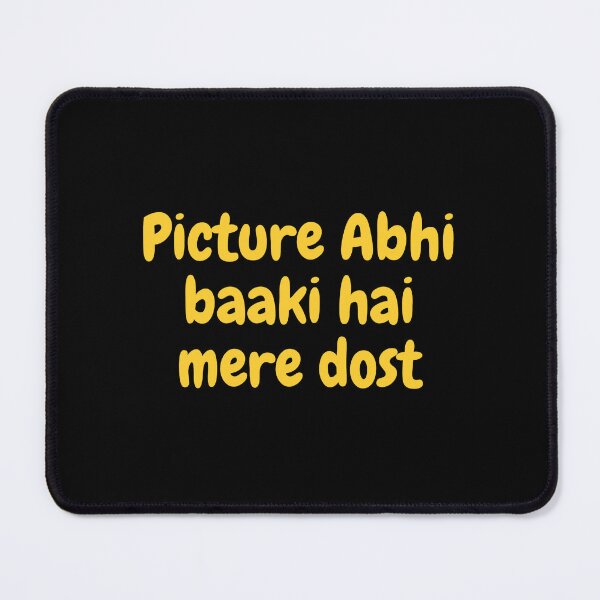Item preview, Picture Abhi Baaki Hai Mere Dost! designed and sold by Amnaatiq.