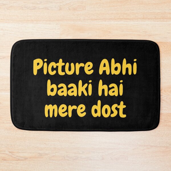 Item preview, Picture Abhi Baaki Hai Mere Dost! designed and sold by Amnaatiq.