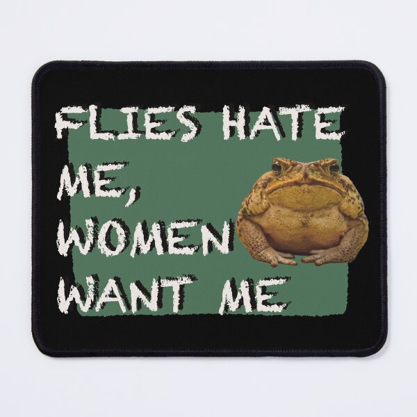 Item preview, Flies hate me, women want me  designed and sold by killdrool.