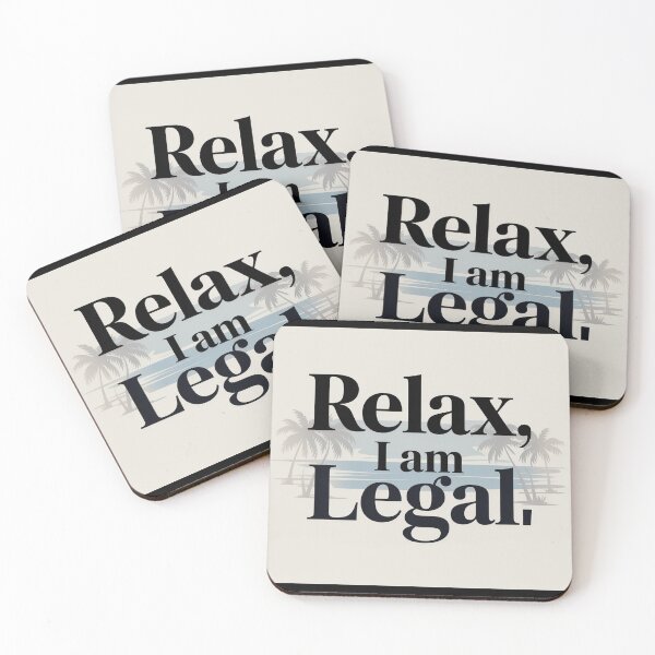 Item preview, Relax, I am Legal designed and sold by MagnumMichael.