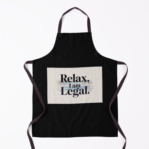 Item preview, Relax, I am Legal designed and sold by MagnumMichael.