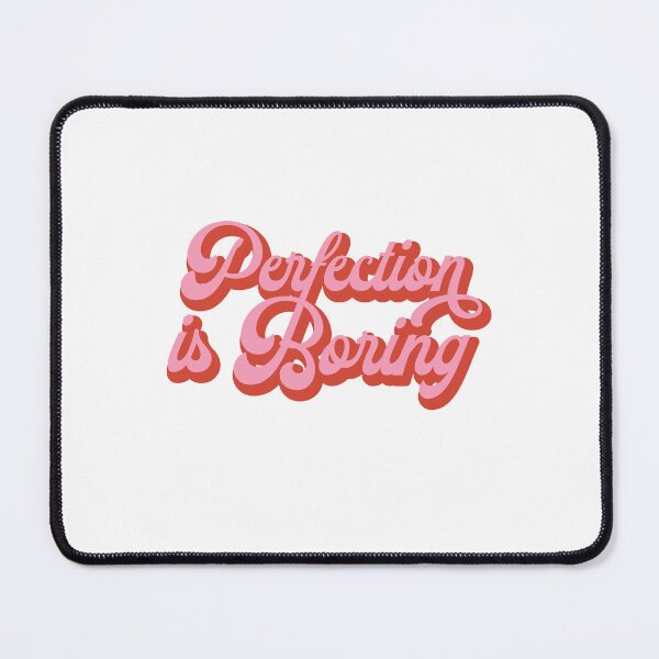 Item preview, Perfection is boring designed and sold by SocialSavvyLLC.