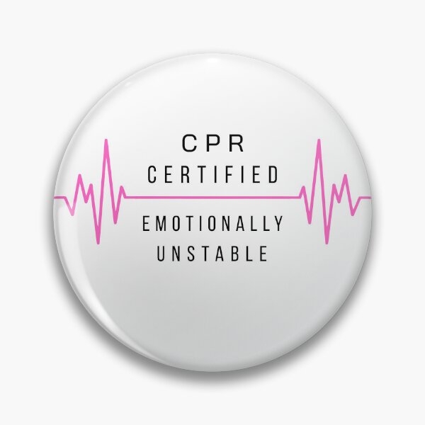 Item preview, CPR certified, emotionally unstable (Nursing/Pre-Med) designed and sold by The Campus Cart.