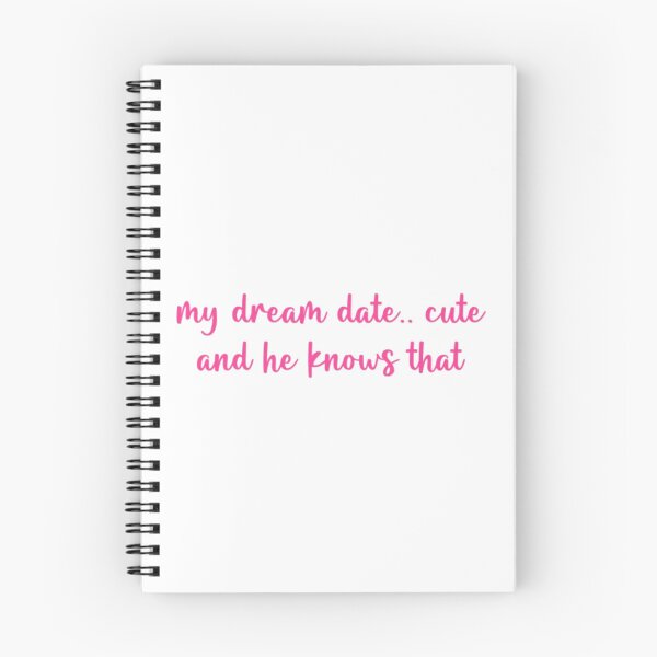 Item preview, My dream date... cute. and he knows that! designed and sold by chloekari.