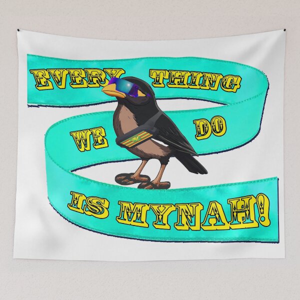 Item preview, Every Thing we do is Mynah designed and sold by HotSteppa.