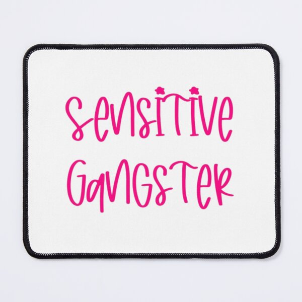 Item preview, Sensitive Gangster designed and sold by chloekari.