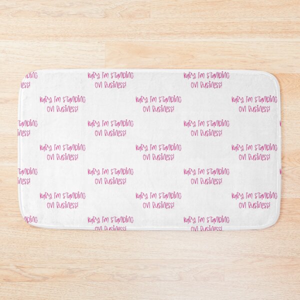 Item preview, Baby I'm standing on business designed and sold by chloekari.