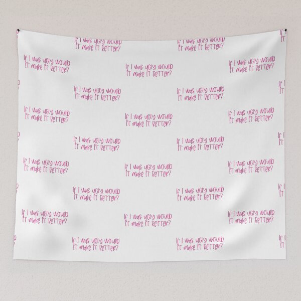 Item preview, If i was ugly would it make it better? designed and sold by chloekari.