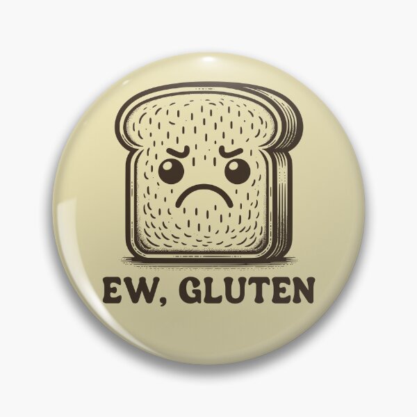 Item preview, Ew, Gluten Frowning Bread Gluten Intolerant designed and sold by KLArtzStore.