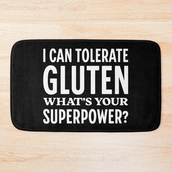 Item preview, I Can Tolerate Gluten What's Your Superpower? Funny Gluten Tolerant Typography designed and sold by KLArtzStore.
