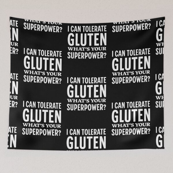 Item preview, I Can Tolerate Gluten What's Your Superpower? Funny Gluten Tolerant Typography designed and sold by KLArtzStore.