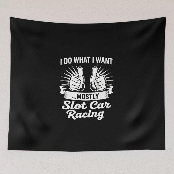 Item preview, Slot Racing Race Track I Do What I Want designed and sold by KarstenNoanra.