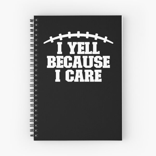 Item preview, I Yell Because I Care Football Parent Funny Football Fan Gear designed and sold by DynamicDesign.