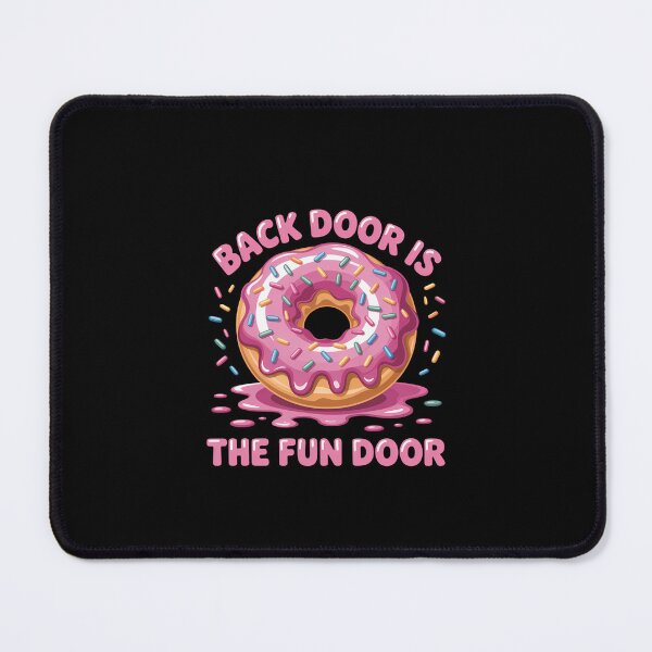 Item preview, The Back Door Is The Fun Door designed and sold by KarstenNoanra.