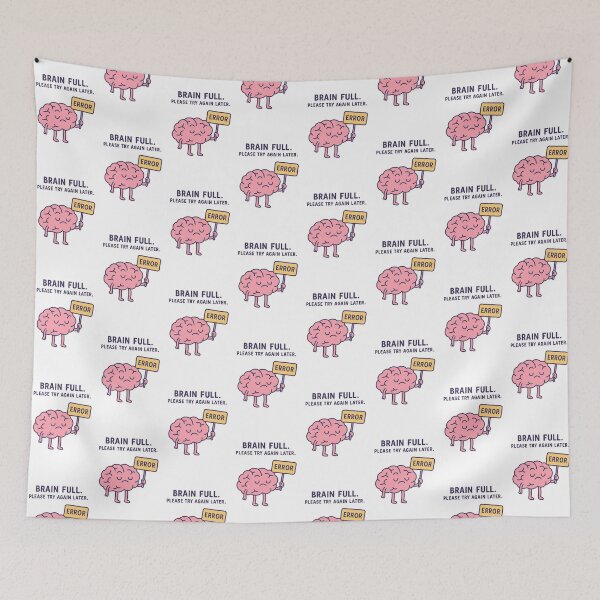 Item preview, Brain Full – Funny Mental Overload Design designed and sold by opiniondh.