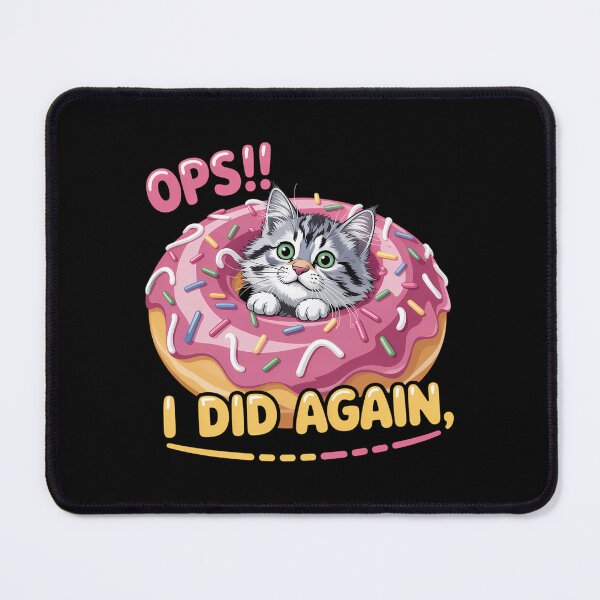 Item preview, Kitten Stuck in a Donut Ops I Did Again designed and sold by Sea4Adventures.
