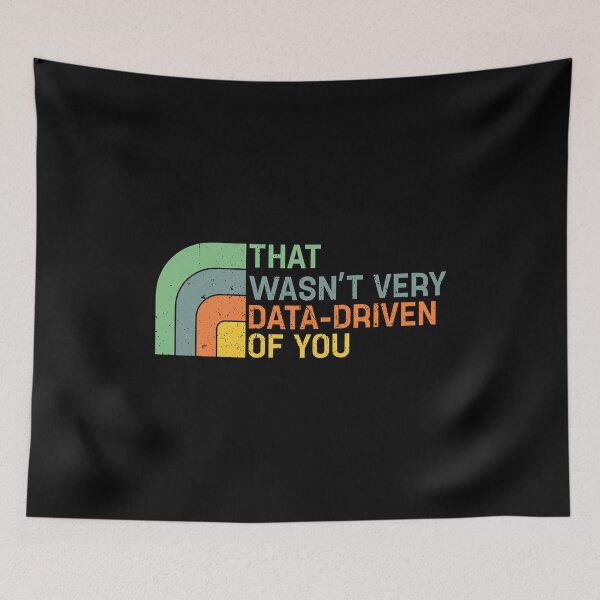 Item preview, That Wasn’t Very Data-driven Of You - Data Analyst designed and sold by eliasmariano.