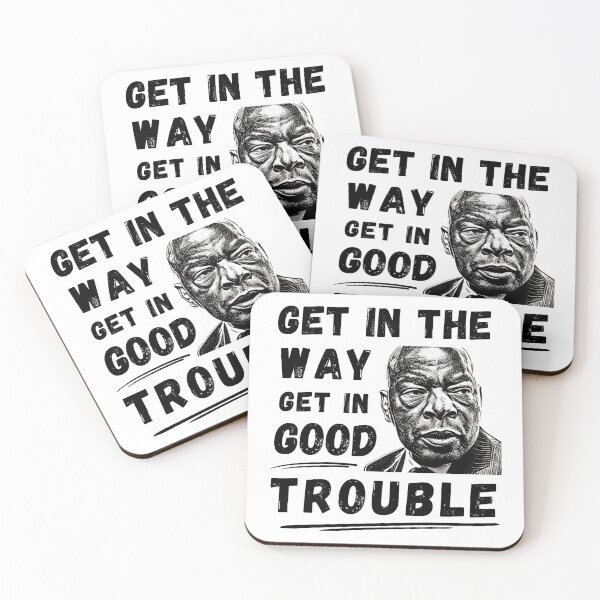 Item preview, John Lewis Get in Good Trouble designed and sold by gillys.