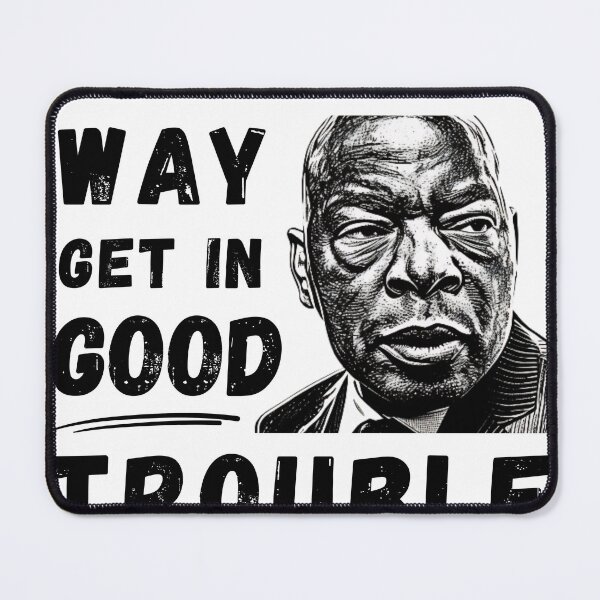 Item preview, John Lewis Get in Good Trouble designed and sold by gillys.