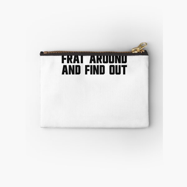 Item preview, Frat Around And Find Out Gear designed and sold by DynamicDesign.