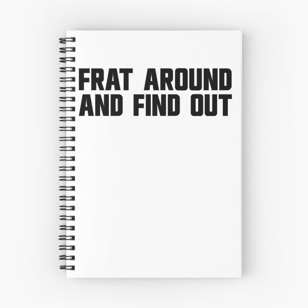 Item preview, Frat Around And Find Out Gear designed and sold by DynamicDesign.
