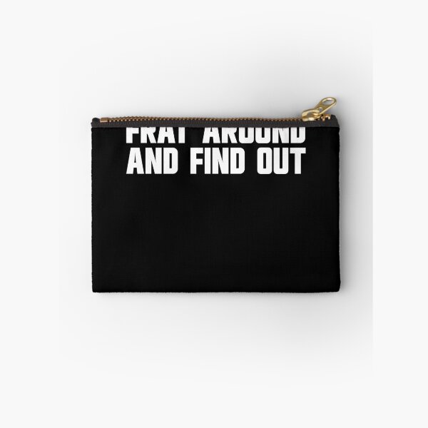 Item preview, Frat Around And Find Out Gear designed and sold by DynamicDesign.