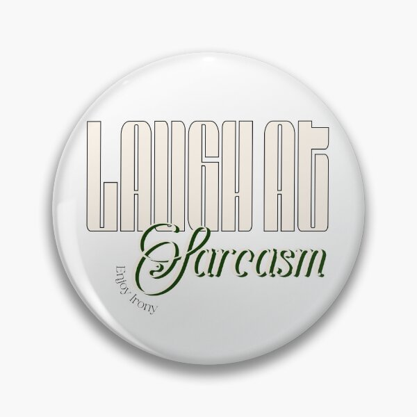 Item preview, Laughing at sarcasm – your style, your humor designed and sold by ByZimbo.