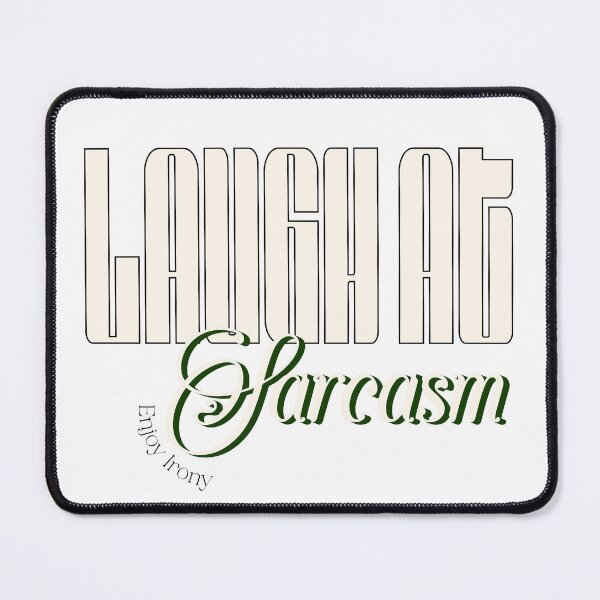 Item preview, Laughing at sarcasm – your style, your humor designed and sold by ByZimbo.
