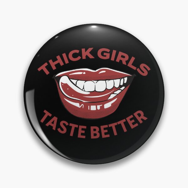 Item preview, Thick Girls Taste Better Curvy Women's Thick Girl Gear designed and sold by DynamicDesign.
