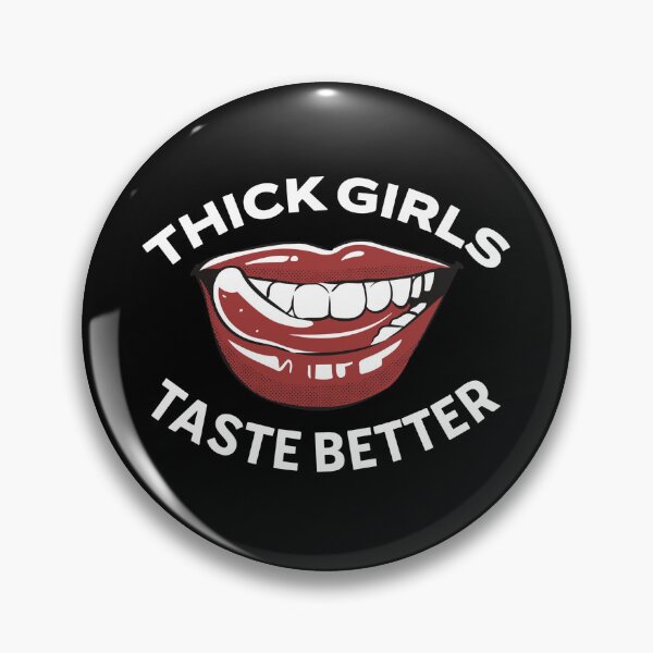 Item preview, Thick Girls Taste Better Curvy Women's Thick Girl Gear designed and sold by DynamicDesign.