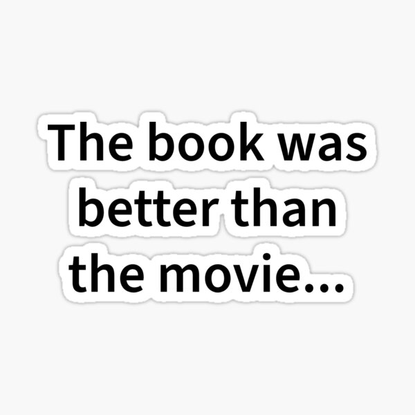 Item preview, Das Buch war besser als der Film. designed and sold by WhackoDesigns.