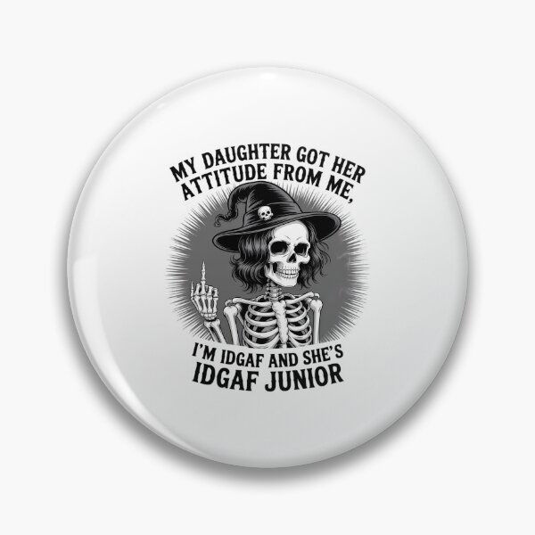 Item preview, My Daughter Got Her Attitude From Me Im IDGAF Shes IDGAF designed and sold by Sea4Adventures.