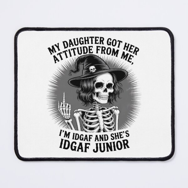 Item preview, My Daughter Got Her Attitude From Me Im IDGAF Shes IDGAF designed and sold by Sea4Adventures.