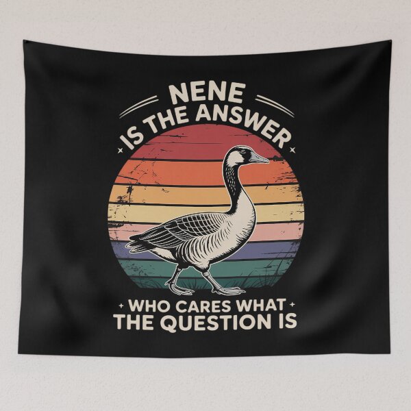 Item preview, Nene Bird Is The Answer Who Cares What The Question Is designed and sold by Sea4Adventures.
